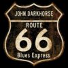 Route 66 Blues Express with John Darkhorse